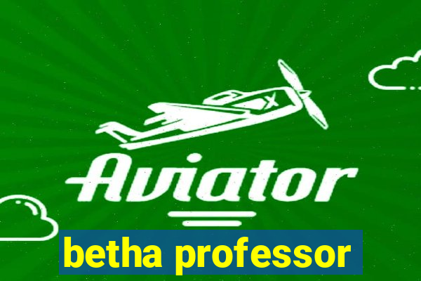betha professor